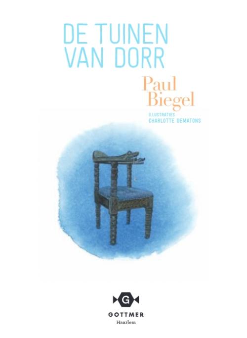 De tuinen van Dorr [7 jaar +] Paul Biegel - hardcover