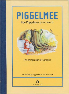 [4 jaar +] Prentenboek Hoe Piggelmee groot werd.