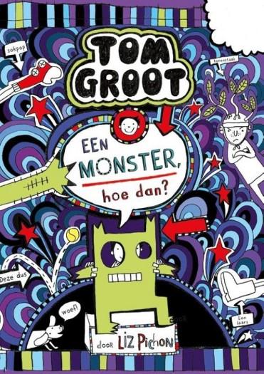 Tom Groot 15 - een monster, Hoe dan? - hardcover