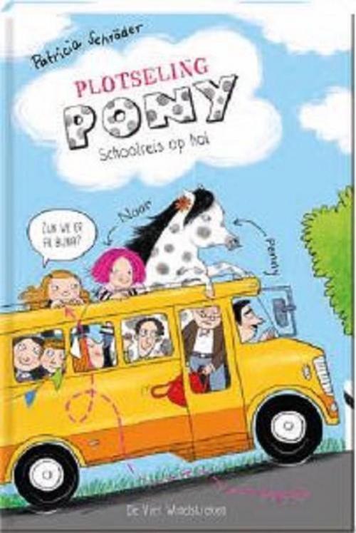 Plotseling Pony Schoolreis op hol [6 jaar +] Patricia Schroder - hardcover