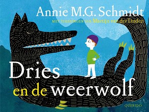 [4 jaar +] Annie M.G. Schmidt, Dries en de weerwolf