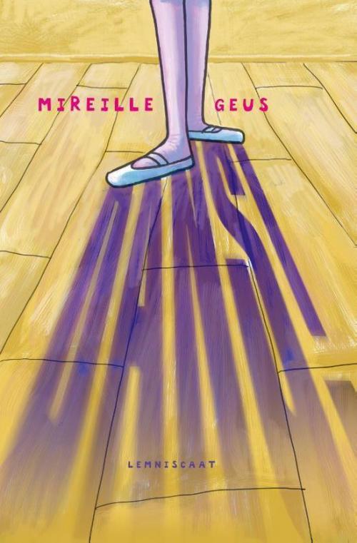 Dans - Mireille Geus [9 jaar +] hardcover