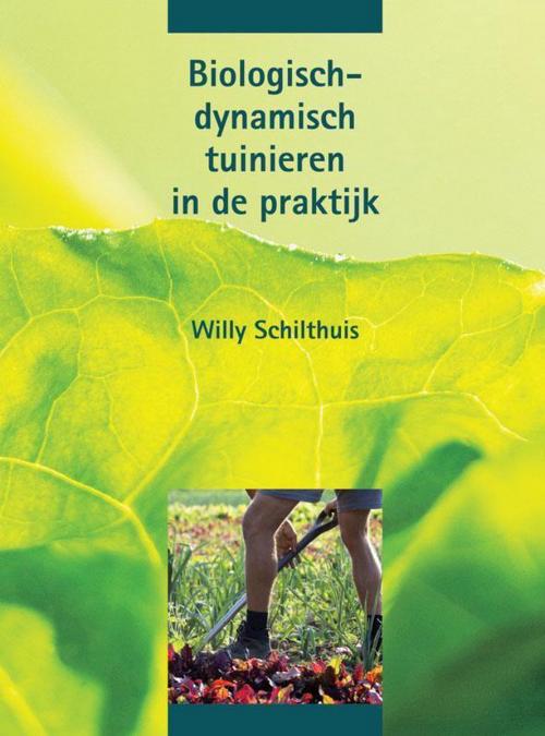 Christofoor Adult - Biologisch-dynamisch tuinieren in de praktijk - Willy Schilthuis - paperback