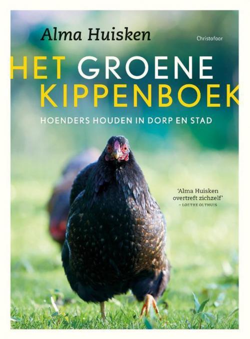 Christofoor Adult - Het groene kippenboek - hoenders houden in dorp en stad - Alma Huisken - paperback