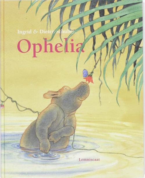 Ophelia Liefde Is Een Vreemde Ziekte - Ingrid Schubert - Hardcover