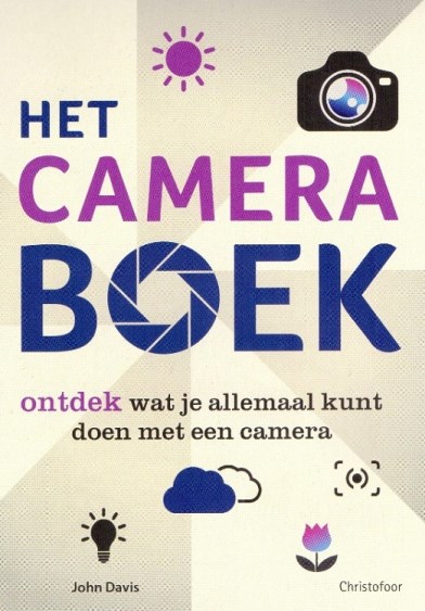 Het camera boek - ontdek wat je allmeaal kunt doen met een camera - 9789060388099